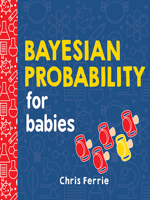 Upplýsingar um Bayesian Probability for Babies eftir Chris Ferrie - Biðlisti